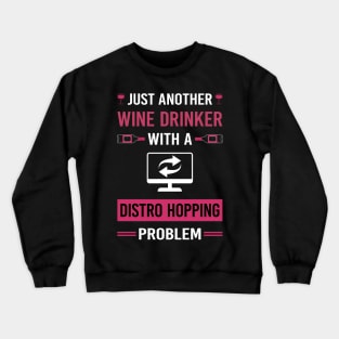 Wine Drinker Distro Hopping Distrohopper Crewneck Sweatshirt